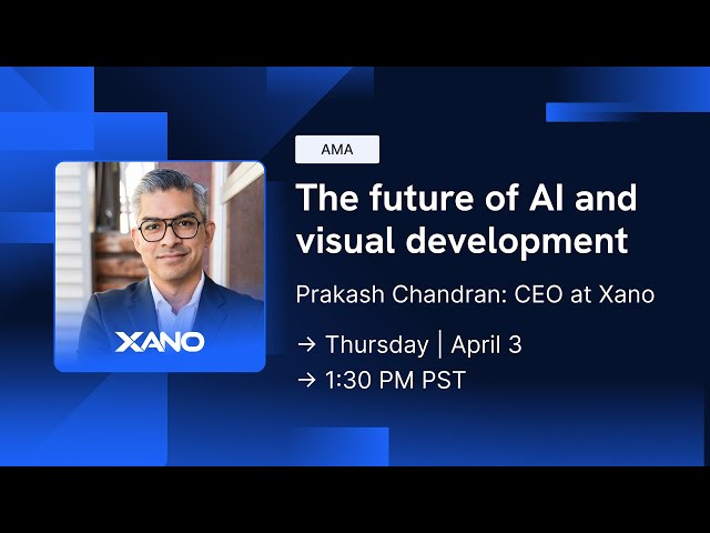 The Future of AI and Visual Development: AMA with Prakash Chandran